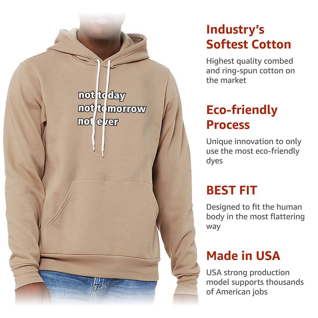 Not Today Sponge Fleece Hoodie – Funny Hoodie – Sarcastic Hooded Sweatshirt Not Today Sponge Fleece Hoodie - Funny Hoodie - Sarcastic Hooded Sweatshirt