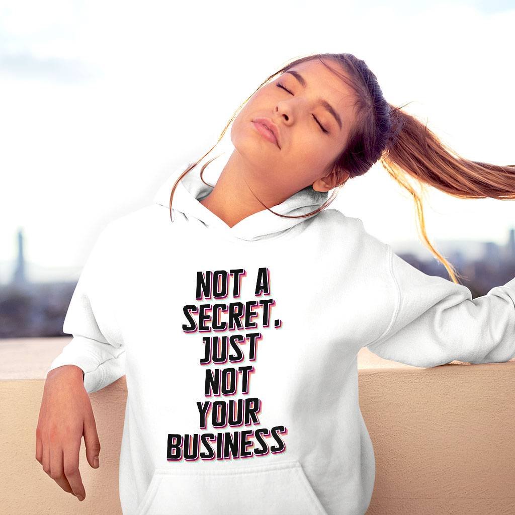 Not a Secret Hooded Sweatshirt – Funny Sarcastic Hoodie – Quote Hoodie Not a Secret Hooded Sweatshirt - Funny Sarcastic Hoodie - Quote Hoodie